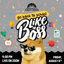 Teens: Go Back to School Like a Boss Live on Zoom Friday August 6 at 4:30pm