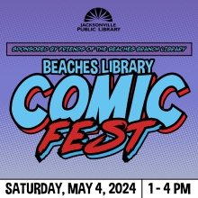 Beaches Library Comic Fest Saturday, May 4, 2024 from 1-4 p.m. Sponsored by the Friends of the Beaches Branch Library.