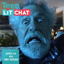 Teen Lit Chat Author Talk with Chris Crutcher