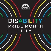 Disability Pride Month July. Image features the colors of the disability pride flag.
