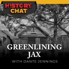 History Chat: Greenlining Jax with Dante Jennings. Graphic includes a photo of a shotgun house.