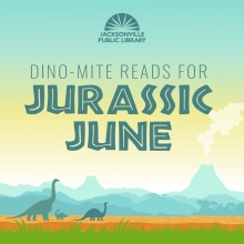 Dino-mite reads for Jurassic June