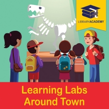 Learning Labs Around Town