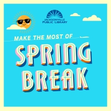 Make the Most of Spring Break