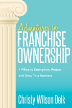 Adventures in Franchise Ownership by Christy Wilson Delk