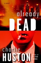 Already Dead by Charlie Huston 