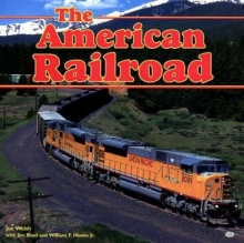 The American Railroad by Joe Welsh
