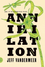 Annihilation, by Jeff VanderMeer