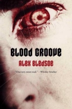 Blood Groove by Alex Bledsoe