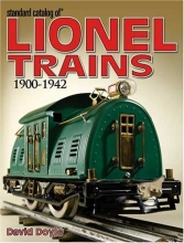 Standard catalog of Lionel trains 1900-1942 by David Doyle