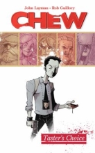 Chew Volume 1: Taster's Choice by John Layman and Rob Guillory