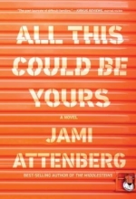 All This Could Be Yours by Jami Attenberg 