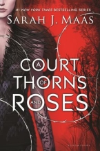 A Court of Thorns and Roses, by Sarah J. Maas