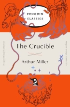 The Crucible: A Play in Four Acts , by Arthur Miller  