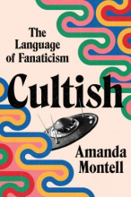 Cultish by Amanda Montell 