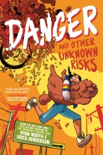 Danger and Other Unknown Risks by Ryan North, illustrated by Erica Henderson