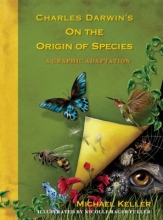 Charles Darwin’s On the Origin of Species: A Graphic Adaptation, by Michael Keller