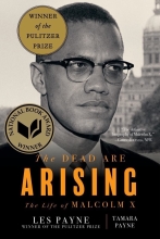 The Dead are Arising: the Life of Malcolm X by Les Payne