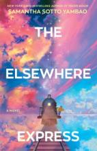 The Elsewhere Express by Samantha Sotto Yambao 