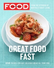 Everyday Food:  Great Food Fast by Martha Stewart Living Omnimedia