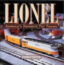Lionel: America's Favorite Toy Trains by Gerry Souter