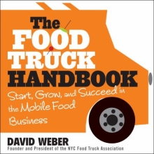 The Food Truck Handbook by David Weber 