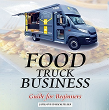Food Truck Business by James David Rockefeller 
