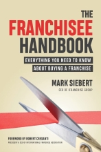 The Franchisee Handbook: Everything You Need to Know About Buying a Franchise by Mark Siebert