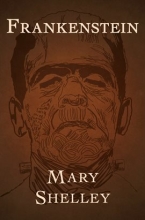Frankenstein by Mary Shelley