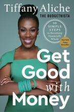 Get Good with Money, by Tiffany Aliche