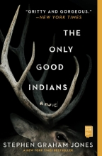 The Only Good Indians, by Stephen Graham Jones