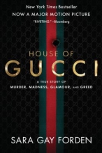 The House of Gucci by Sara Gay Forden 