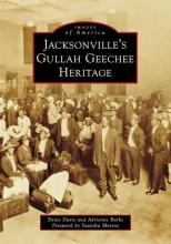 Jacksonville's Gullah Geechee Heritage by Ennis Davis and Adrienne Burke