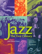 Jazz: The First Century by John Edward Hasse