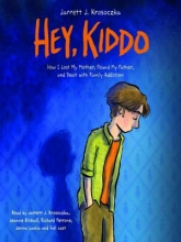 Hey Kiddo by Jarrett J. Krosoczka