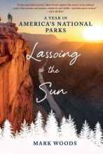 Lassoing the Sun by Mark Woods