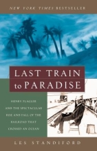 Last Train to Paradise, by Les Standiford