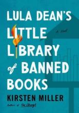 Lula Dean's Little Library of Banned Books, by Kirsten Miller