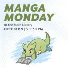 Manga Monday October 9 at the Main Library