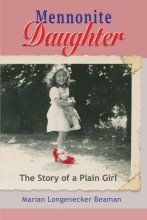Mennonite Daughter: The Story of a Plain Girl by Marian Beaman