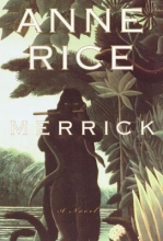Merrick: A Novel by Anne Rice