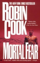 Mortal Fear by Robin Cook