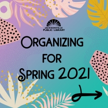 Organizing for Spring 2021