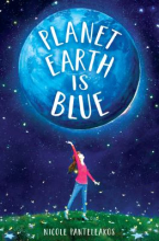 Planet Earth is Blue by Nicole Panteleakos Planet Earth is Blue by Nicole Panteleakos