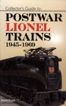 Collector’s Guide to Postwar Lionel Trains, 1945-1969 by David Doyle