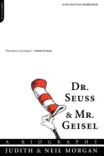 Dr. Seuss & Mr. Geisel: A Biography, by Judith Morgan