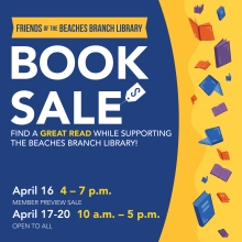 Friends of the Beaches Branch Library Book Sale April 16-20