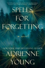Spells for Forgetting, by Adrienne Young