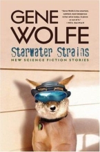 Starwater Strains by Gene Wolfe