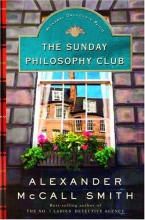 Sunday Philosophy Club by Alexander McCall Smith